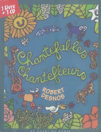CHANTEFABLES CHANTEFLEURS