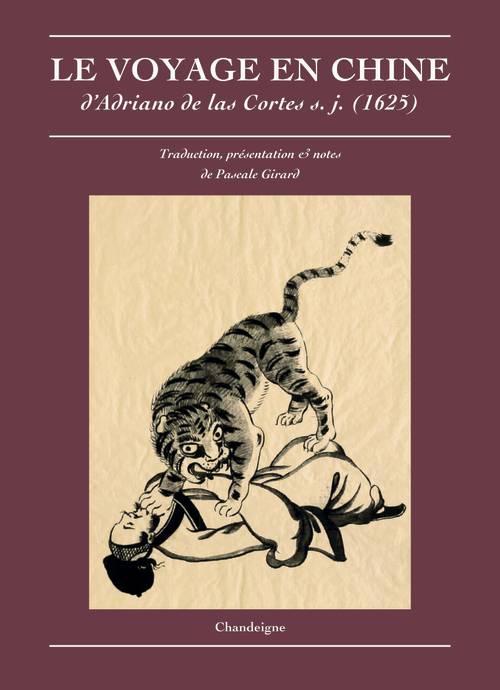 LE VOYAGE EN CHINE D'ADRIANO DE LAS CORTES (1625)