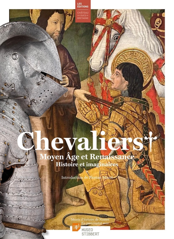 CHEVALIERS, MOYEN AGE ET RENAISSANCE - HISTOIRE ET IMAGINAIRES