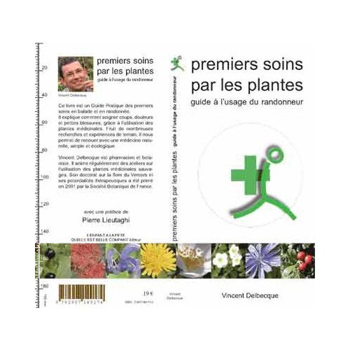 PREMIERS SOINS PAR LES PLANTES GUIDE A L USAGE DU RANDONNEUR