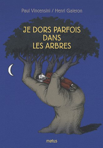 JE DORS PARFOIS DANS LES ARBRES