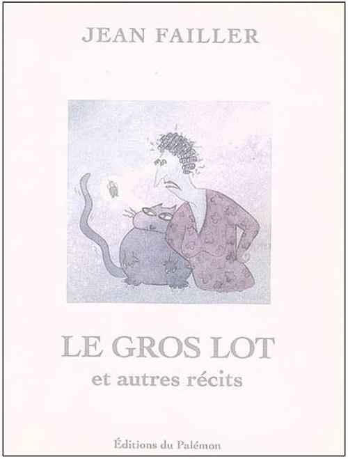 LE GROS LOT ET AUTRES RECITS