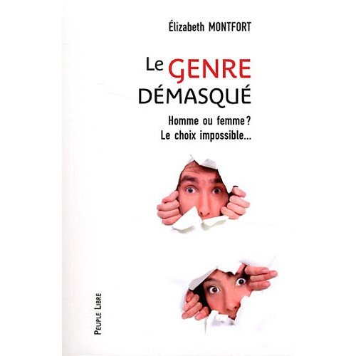 LE GENRE DEMASQUE - HOMME OU FEMME? LE CHOIX IMPOSSIBLE