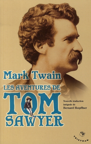 LES AVENTURES DE TOM SAWYER (NOUVELLE TRADUCTION)