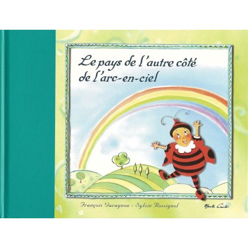 LE PAYS DE L'AUTRE COTE DE L'ARC-EN-CIEL