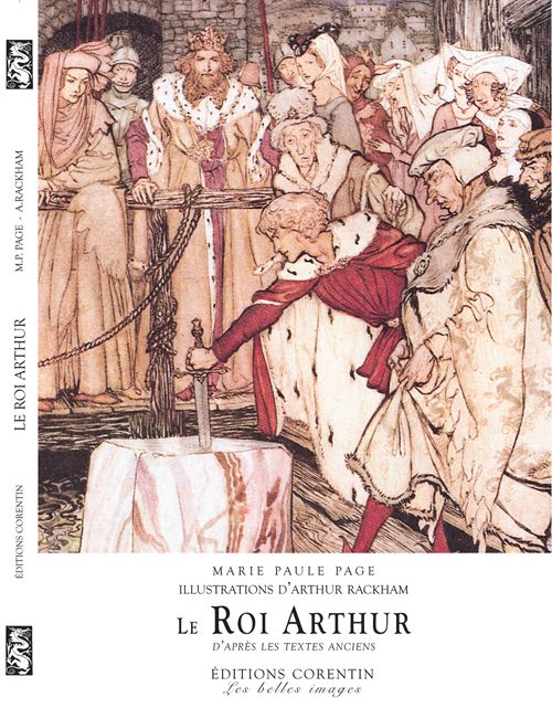 LE ROI ARTHUR, D'APRES LES TEXTES ANCIENS