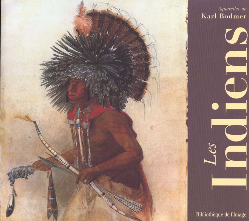 INDIENS. AQUARELLES DE KARL BODMER