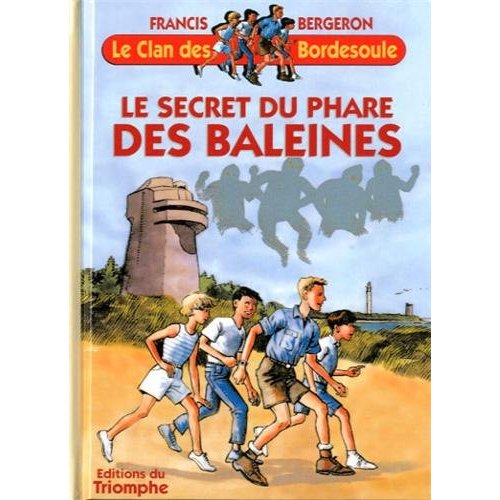 LE CLAN DES BORDESOULE - T05 - LE SECRET DU PHARE DES BALEINES