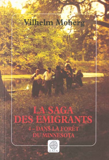 LA SAGA DES EMIGRANTS - TOME 4 - DANS LA FORET...
