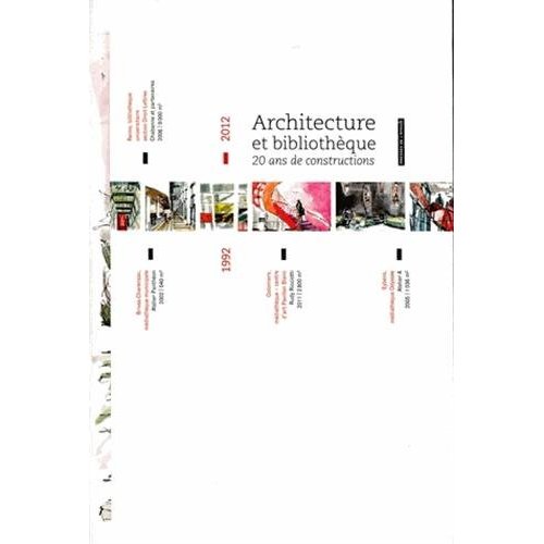 ARCHITECTURE ET BIBLIOTHEQUE - VINGT ANS DE CONSTRUCTION