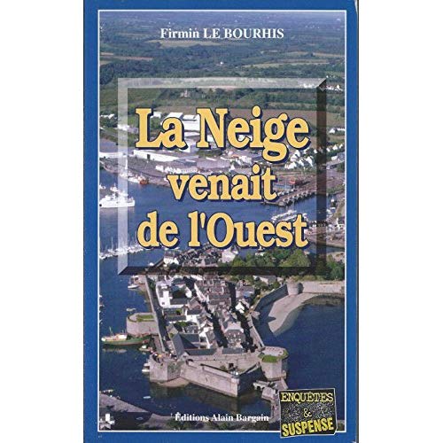 LA NEIGE VENAIT DE L'OUEST