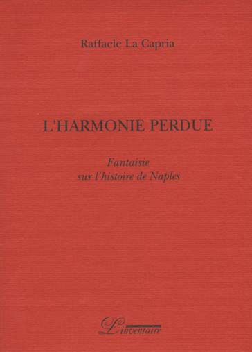L'HARMONIE PERDUE - FANTAISIE SUR L'HISTOIRE DE NAPLES