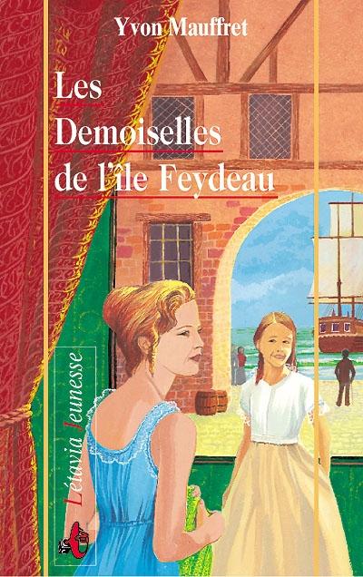 LES DEMOISELLES DE L'ILE FEYDEAU