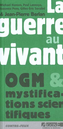 LA GUERRE AU VIVANT-OGM - OGM ET MYSTIFICATIONS SCIENTIFIQUES