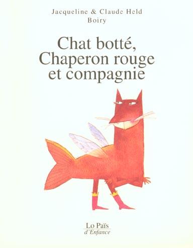 CHAT BOTTE, CHAPERON ROUGE ET COMPAGNIE