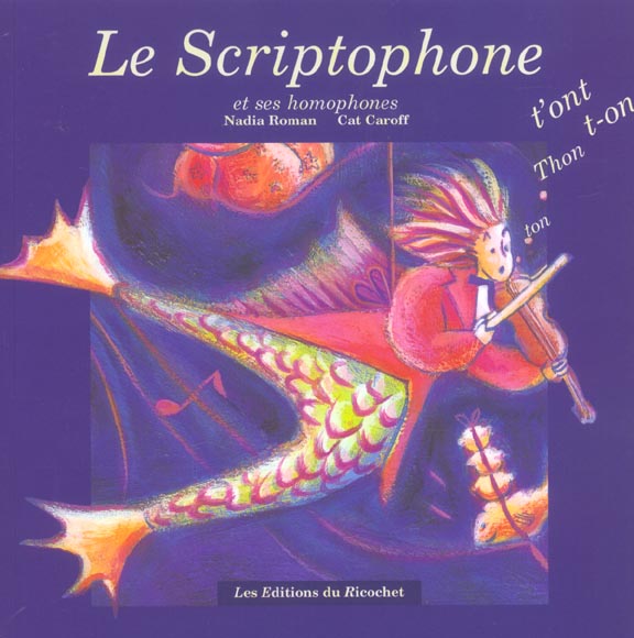 LE SCRIPTOPHONE - ET SES HOMOPHONES