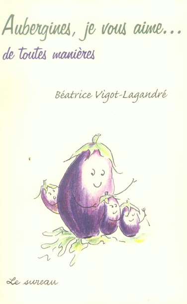 AUBERGINES. JE VOUS AIME