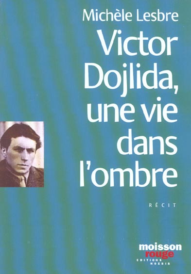 VICTOR DOLIJDA, UNE VIE DANS L'OMBRE