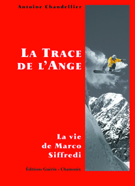 LA TRACE DE L'ANGE - LA VIE DE MARCO SIFFREDI