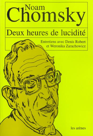 DEUX HEURES DE LUCIDITE : ENTRETIENS AVEC NOAM CHOMSKY