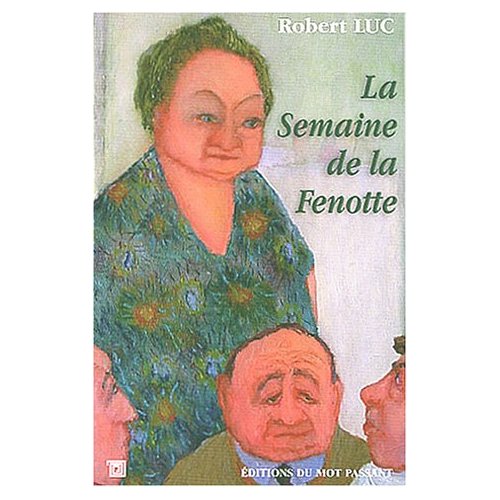 SEMAINE DE LA FENOTTE (LA)