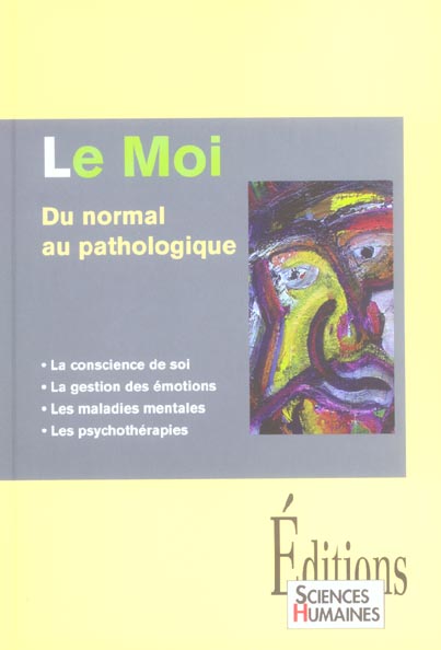 LE MOI DU NORMAL AU PATHOLOGIQUE