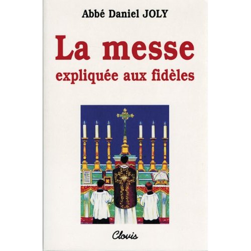 LA MESSE EXPLIQUEE AUX FIDELES