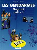 LES GENDARMES - TOME 01 - FLAGRANT DELIRE