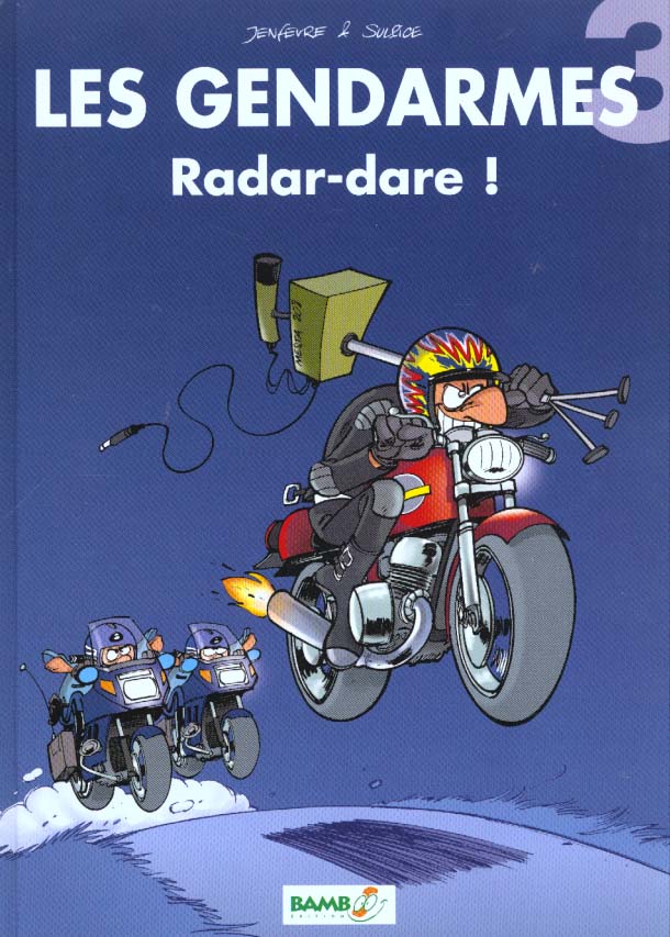 LES GENDARMES - TOME 03 - RADAR-DARE !