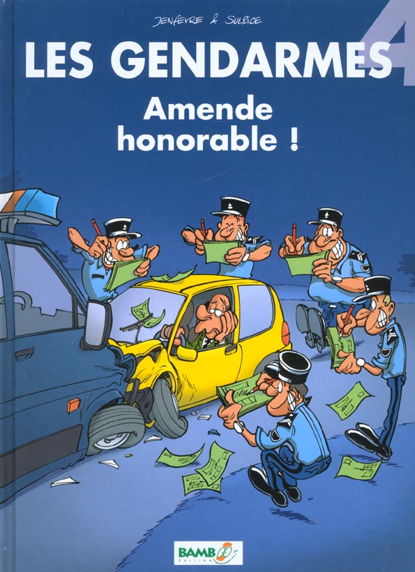 LES GENDARMES - TOME 04 - AMENDE HONORABLE !