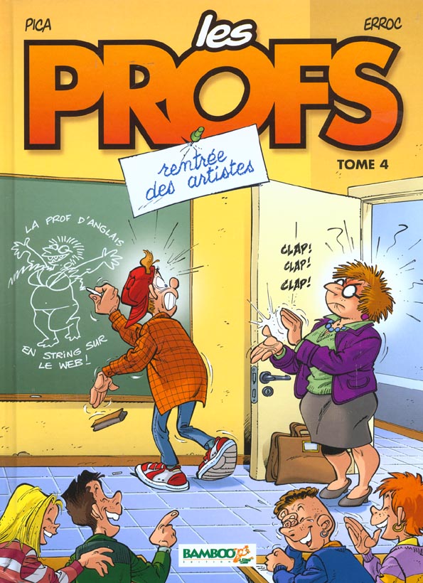 LES PROFS - TOME 04 - RENTREE DES ARTISTES