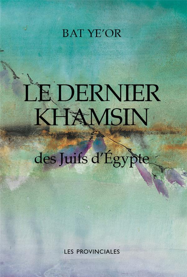 LE DERNIER KHAMSIN DES JUIFS D'EGYPTE