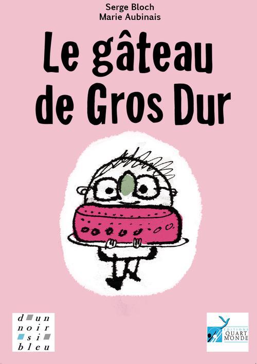 LE GATEAU DE GROS DUR