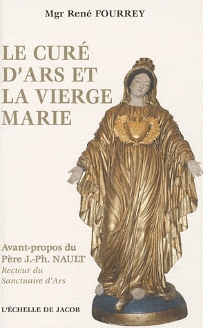 LE CURE D'ARS ET LA VIERGE MARIE