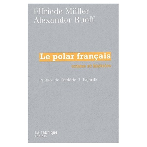 LE POLAR FRANCAIS - CRIME ET HISTOIRE