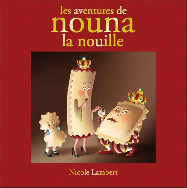 LES AVENTURES NOUNA LA NOUILLE (INTEGRALE + INEDITS)