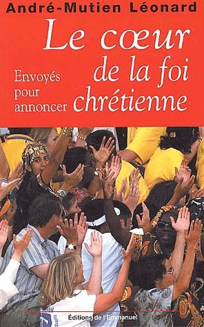 LE COEUR DE LA FOI CHRETIENNE