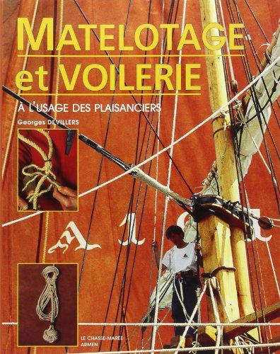 MATELOTAGE ET VOILERIE - A  L'USAGE DES PLAISANCIERS