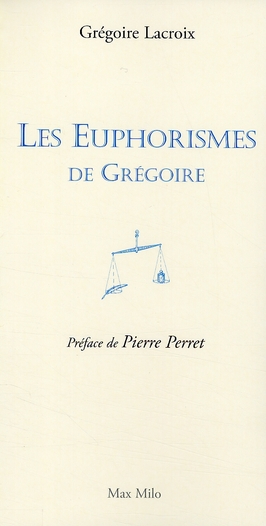 LES EUPHORISMES DE GREGOIRE