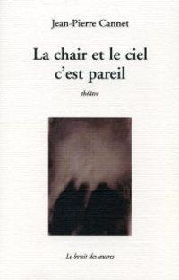 LA CHAIR ET LE CIEL C'EST PARE