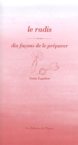 LE RADIS, DIX FACONS DE LE PREPARER