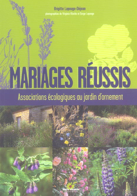 MARIAGES REUSSIS - ASSOCIATIONS ECOLOGIQUES AU JARDIN D'ORNEMENT