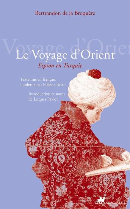 LE VOYAGE D'ORIENT - ESPION EN TURQUIE