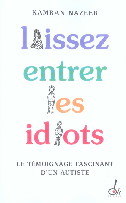 LAISSEZ ENTRER LES IDIOTS