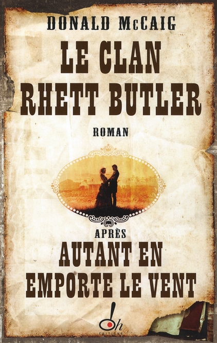 LE CLAN RHETT BUTLER APRES AUTANT EN EMPORTE LE VENT