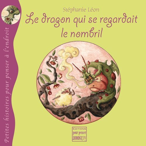 LE DRAGON QUI SE REGARDAIT LE NOMBRIL
