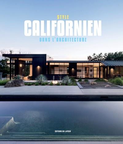 LE STYLE CALIFORNIEN DANS L'ARCHITECTURE