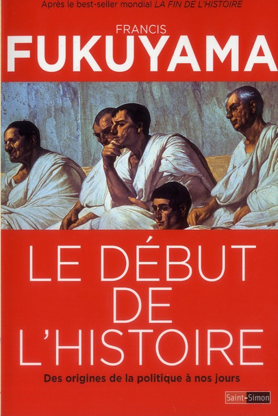 LE DEBUT DE L'HISTOIRE - DES ORIGINES DE LA POLITIQUE A NOS JOURS