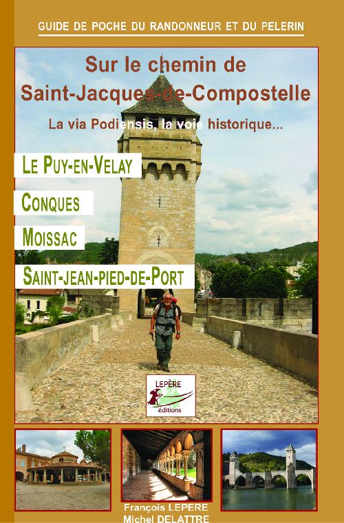 **VIA PODIENSIS VOIE HISTORIQUE PUY-EN-VELAY CONQUES MOISSAC