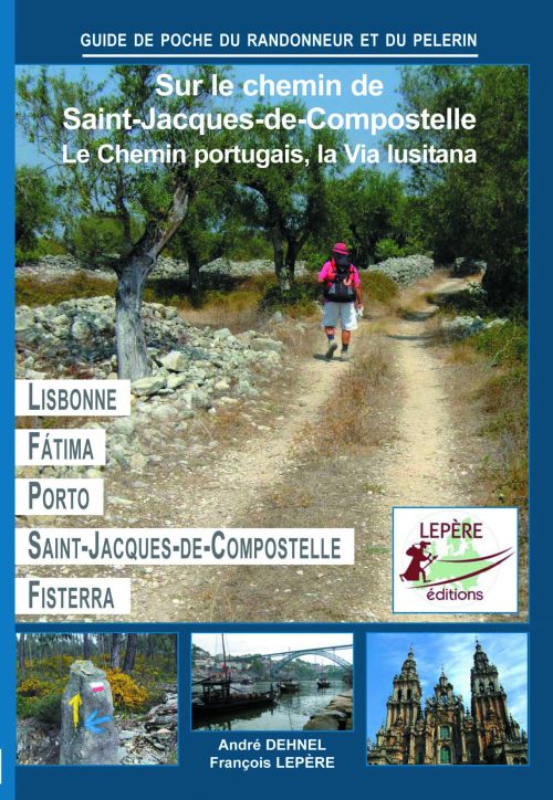 **LE CHEMIN PORTUGAIS, LA VIA LUSITANA